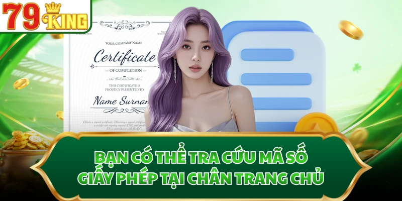 Bạn có thể tra cứu mã số giấy phép tại chân trang chủ